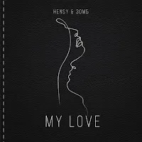 Hensy — My Love Ft Зомб — обложка